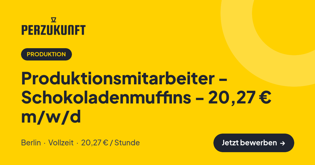 Stellenangebot: Produktionsmitarbeiter - Schokoladenmuffins - 20,27 € m/w/d – Produktion Jobs in Berlin – perZukunft