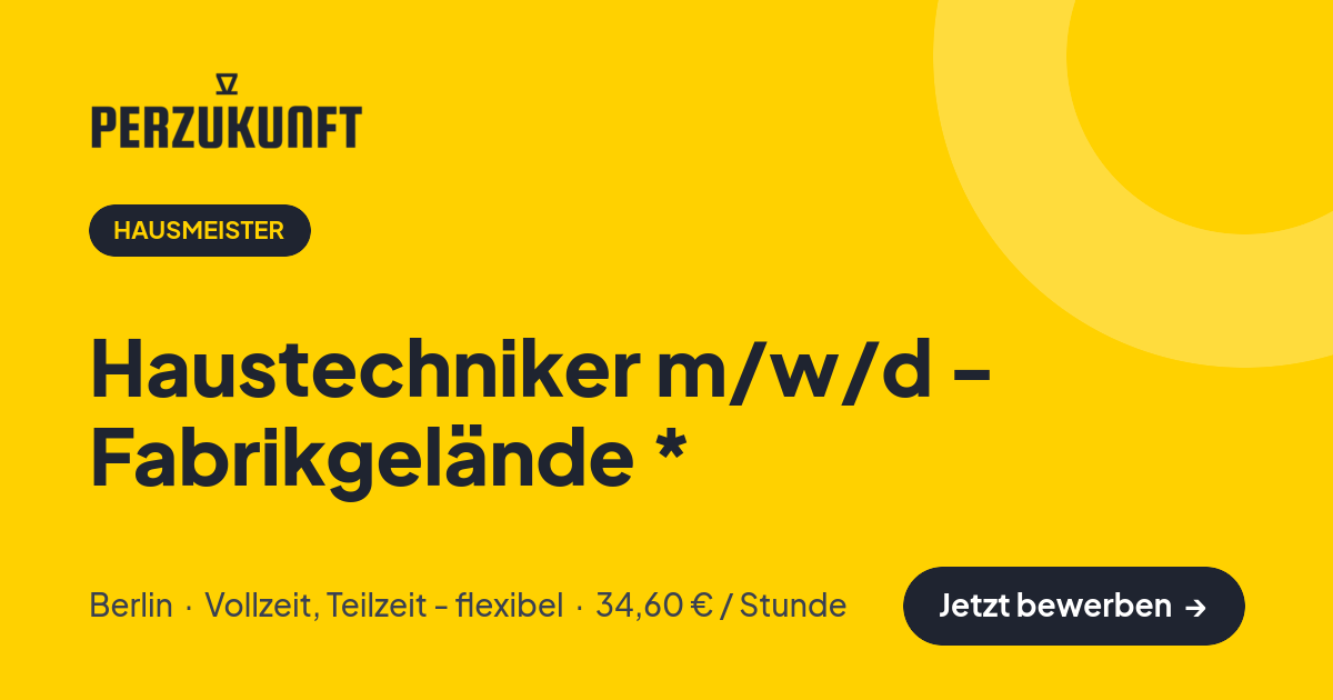 Stellenangebot: Haustechniker m/w/d - Fabrikgelände * – Hausmeister Jobs in Berlin – perZukunft