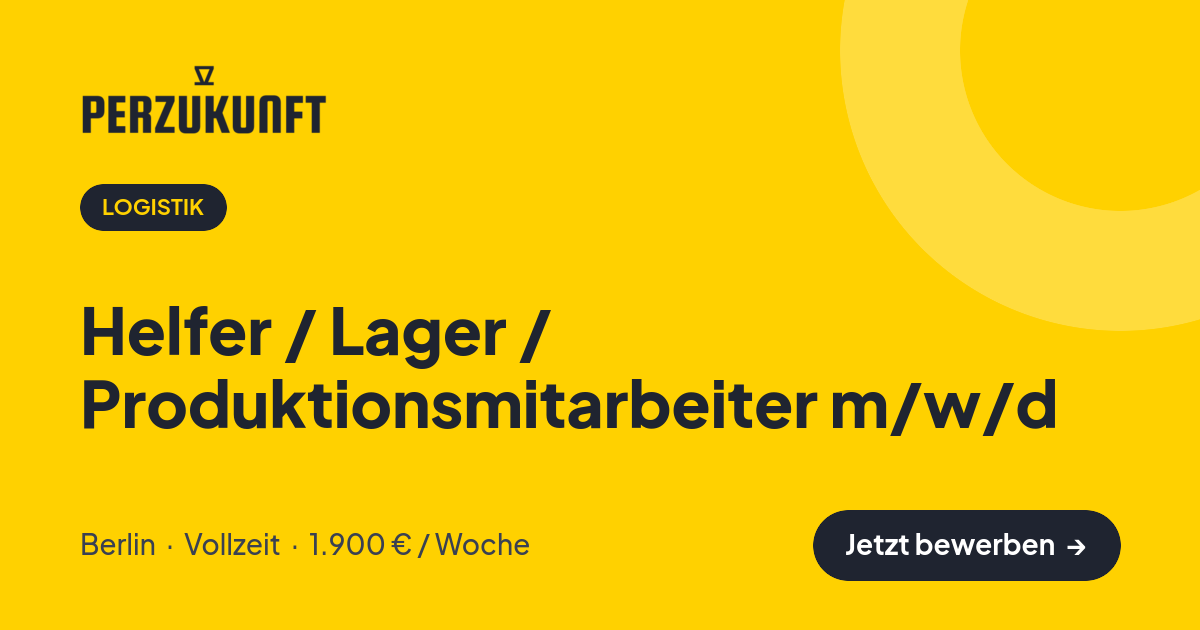 Stellenangebot: Helfer / Lager / Produktionsmitarbeiter m/w/d – Logistik Jobs in Berlin – perZukunft