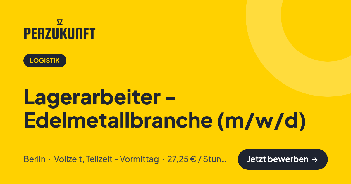 Stellenangebot: Lagerarbeiter - Edelmetallbranche (m/w/d) – Logistik Jobs in Berlin – perZukunft