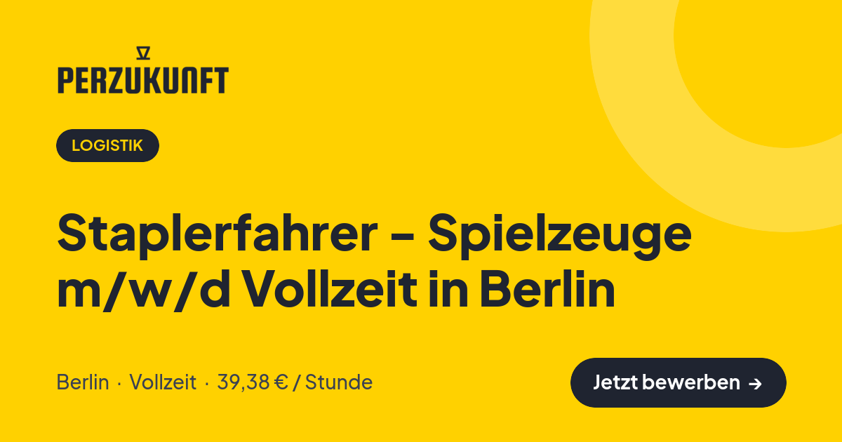 Stellenangebot: Staplerfahrer - Spielzeuge m/w/d Vollzeit in Berlin – Logistik Jobs in Berlin – perZukunft