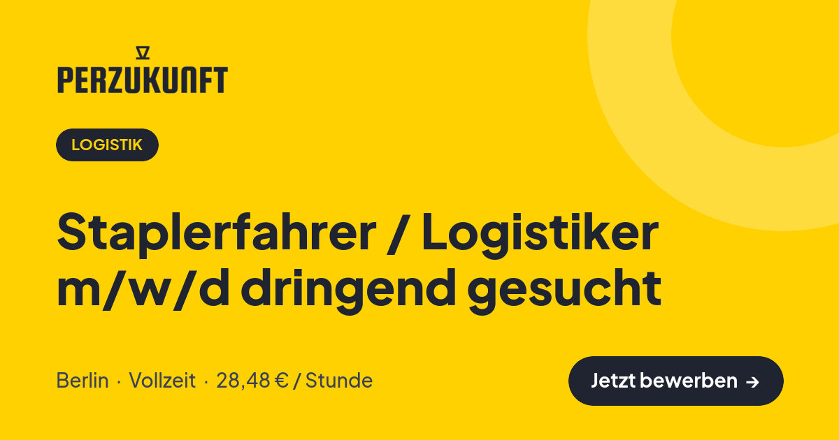 Stellenangebot: Staplerfahrer / Logistiker m/w/d dringend gesucht – Logistik Jobs in Berlin – perZukunft