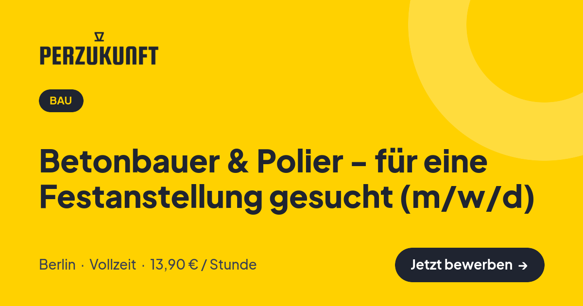 Stellenangebot: Betonbauer & Polier - für eine Festanstellung gesucht (m/w/d) – Bau Jobs in Berlin – perZukunft
