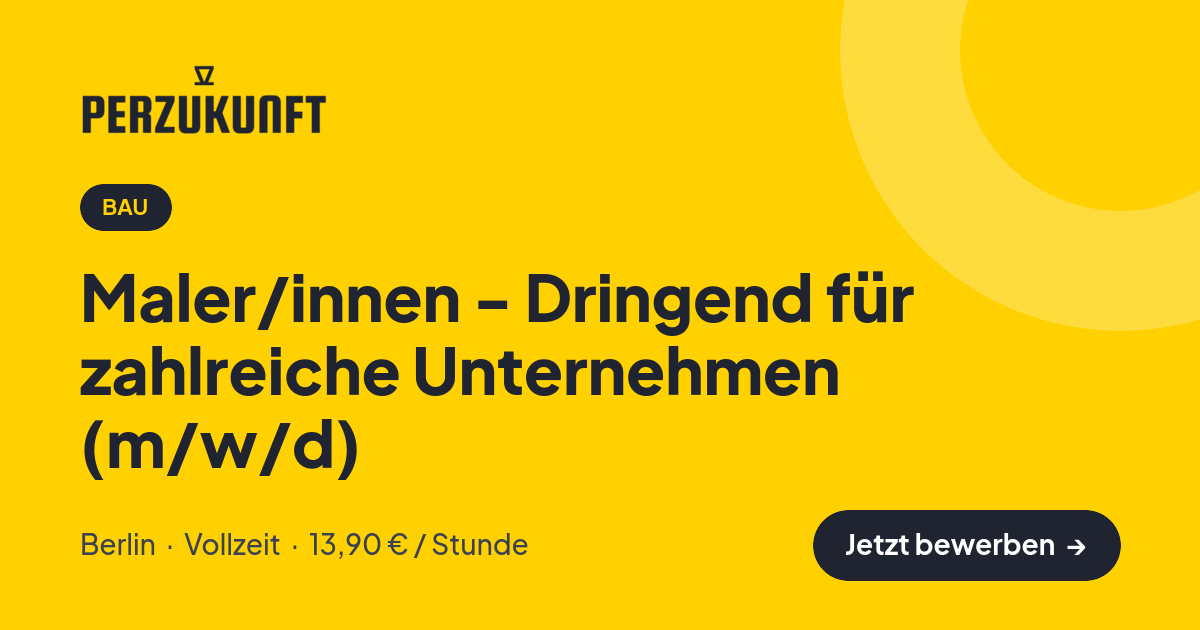 Stellenangebot: Maler/innen - Dringend für zahlreiche Unternehmen (m/w/d) – Bau Jobs in Berlin – perZukunft