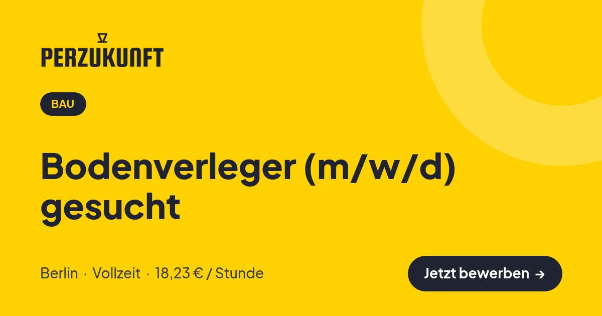Stellenangebot: Bodenverleger (m/w/d) gesucht – Bau Jobs in Berlin – perZukunft