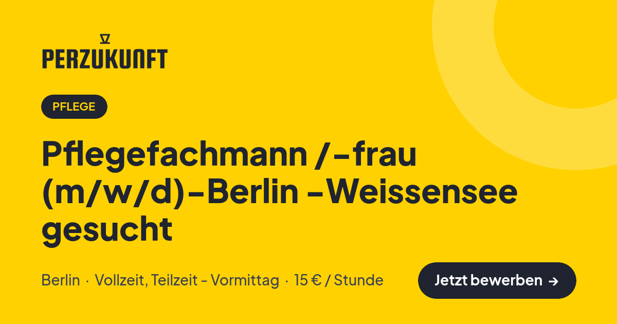 Stellenangebot: Pflegefachmann /-frau (m/w/d)-Berlin -Weissensee gesucht – Pflege Jobs in Berlin – perZukunft