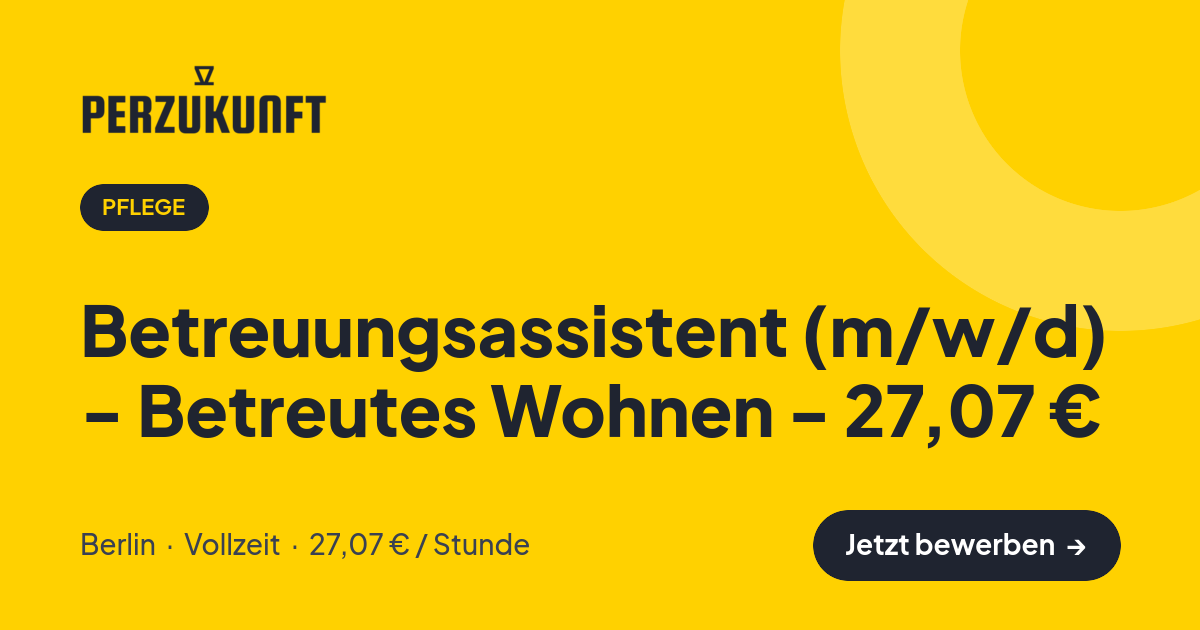 Stellenangebot: Betreuungsassistent (m/w/d) - Betreutes Wohnen - 27,07 € – Pflege Jobs in Berlin – perZukunft