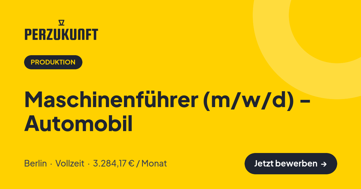 Stellenangebot: Maschinenführer (m/w/d) - Automobil – Produktion Jobs in Berlin – perZukunft