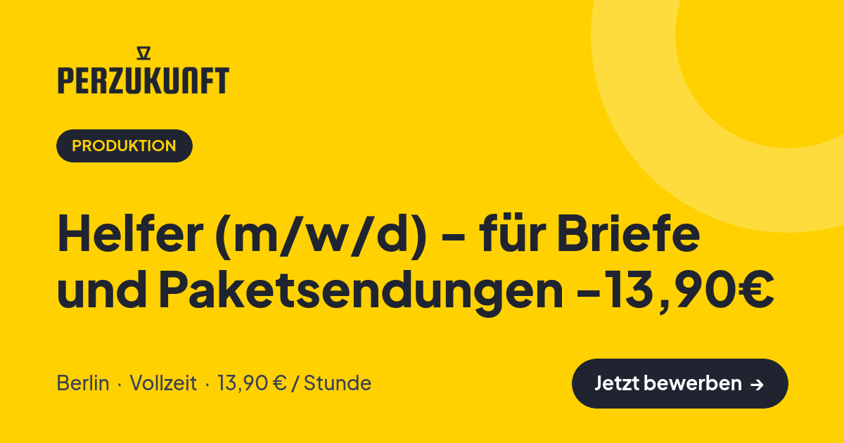 Stellenangebot: Helfer (m/w/d) - für Briefe und Paketsendungen -13,90€ – Produktion Jobs in Berlin – perZukunft
