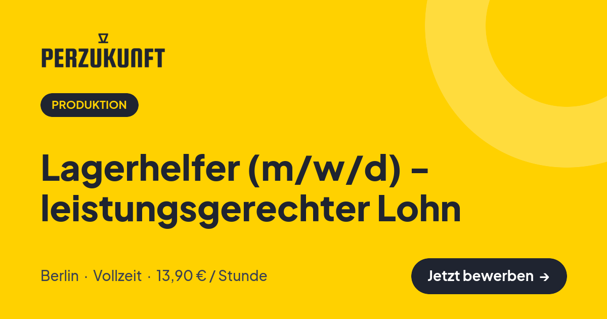 Stellenangebot: Lagerhelfer (m/w/d) - leistungsgerechter Lohn – Produktion Jobs in Berlin – perZukunft