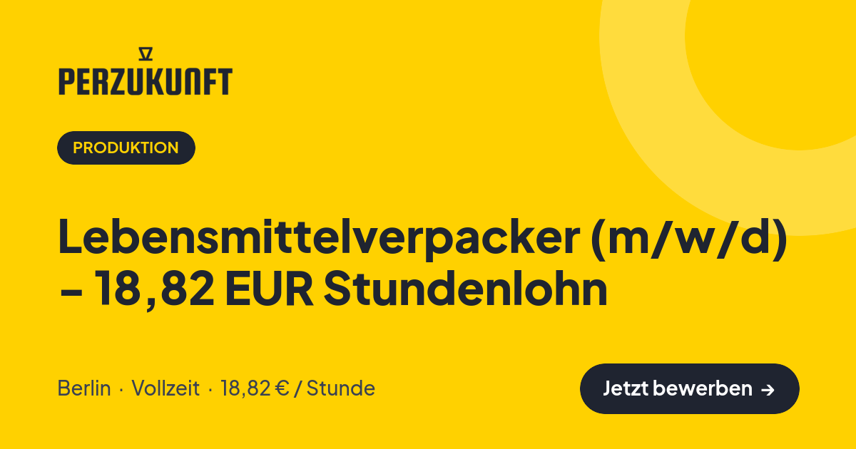Stellenangebot: Lebensmittelverpacker (m/w/d) - 18,82 EUR Stundenlohn – Produktion Jobs in Berlin – perZukunft