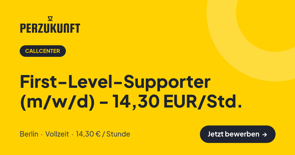 Stellenangebot: First-Level-Supporter (m/w/d) - 14,30 EUR/Std. – Callcenter Jobs in Berlin – perZukunft