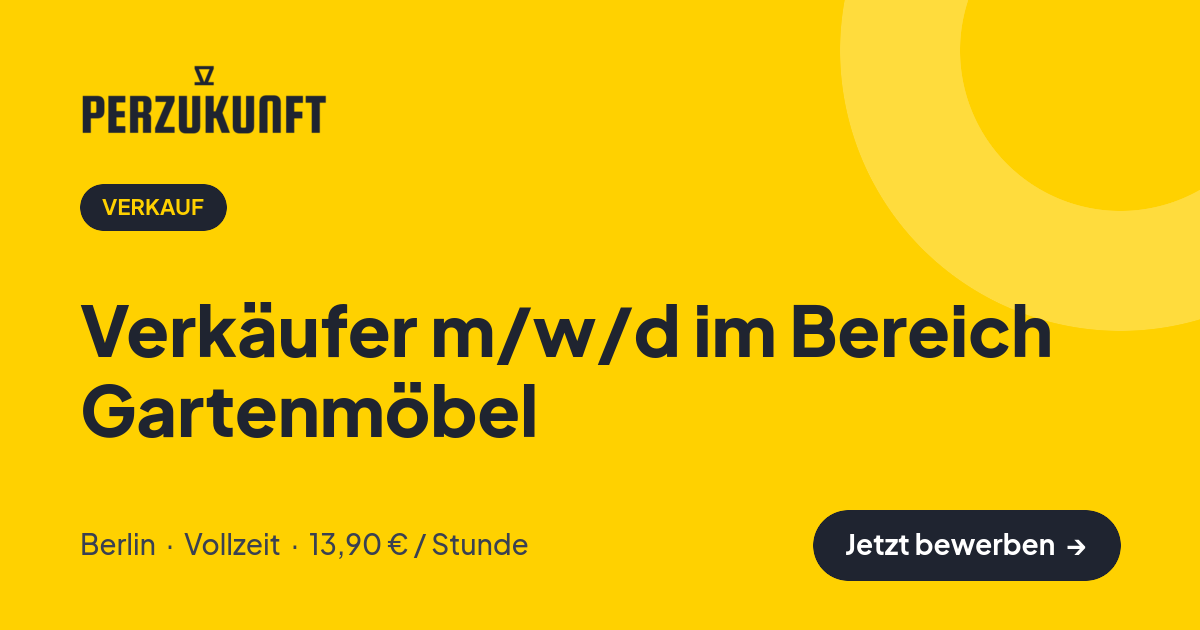 Stellenangebot: Verkäufer m/w/d im Bereich Gartenmöbel – Verkauf Jobs in Berlin – perZukunft