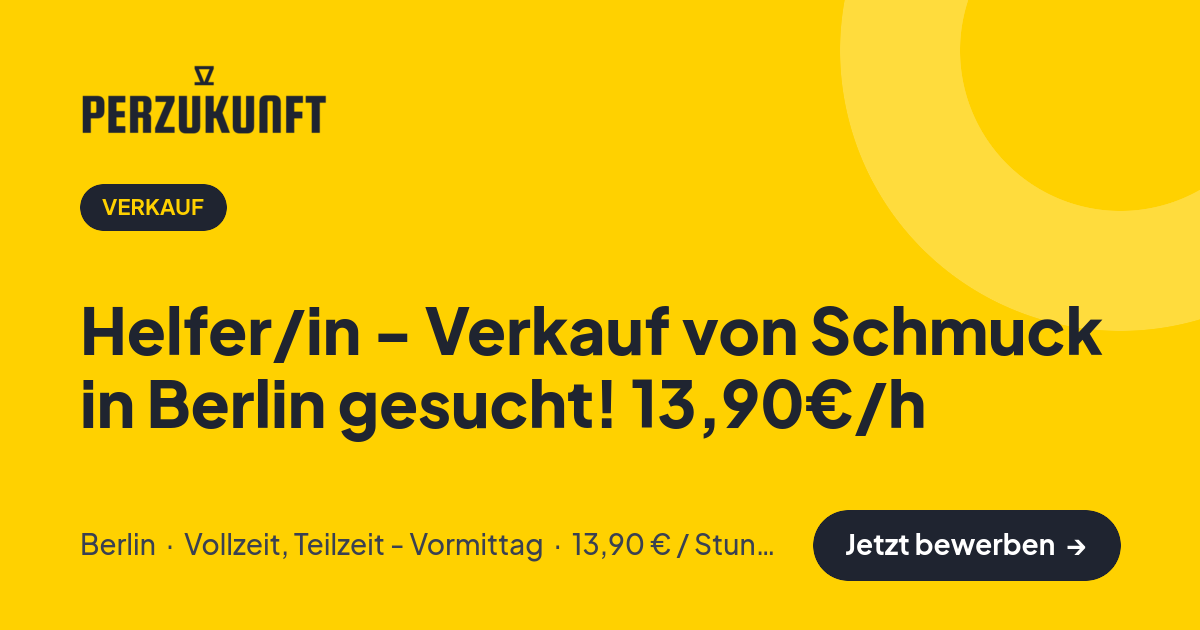 Stellenangebot: Helfer/in - Verkauf von Schmuck in Berlin gesucht! 13,90€/h – Verkauf Jobs in Berlin – perZukunft