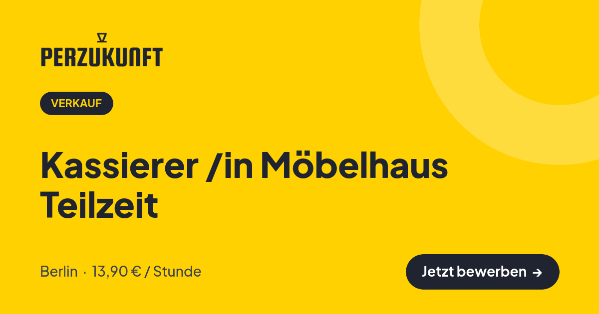 Stellenangebot: Kassierer /in Möbelhaus Teilzeit – Verkauf Jobs in Berlin – perZukunft