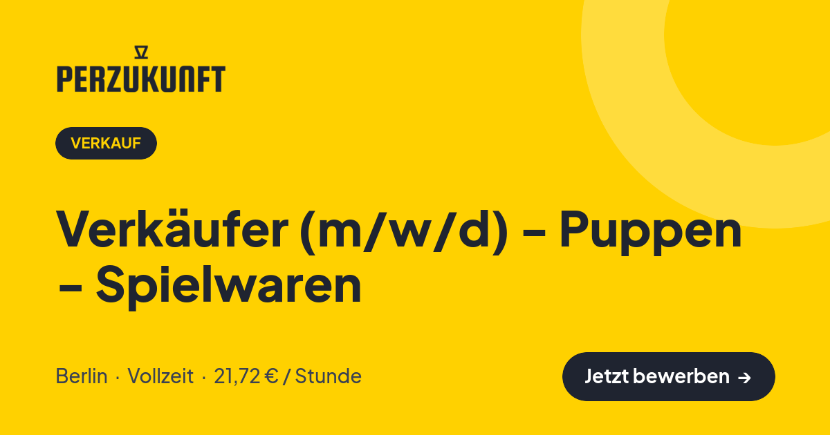 Stellenangebot: Verkäufer (m/w/d) - Puppen - Spielwaren – Verkauf Jobs in Berlin – perZukunft