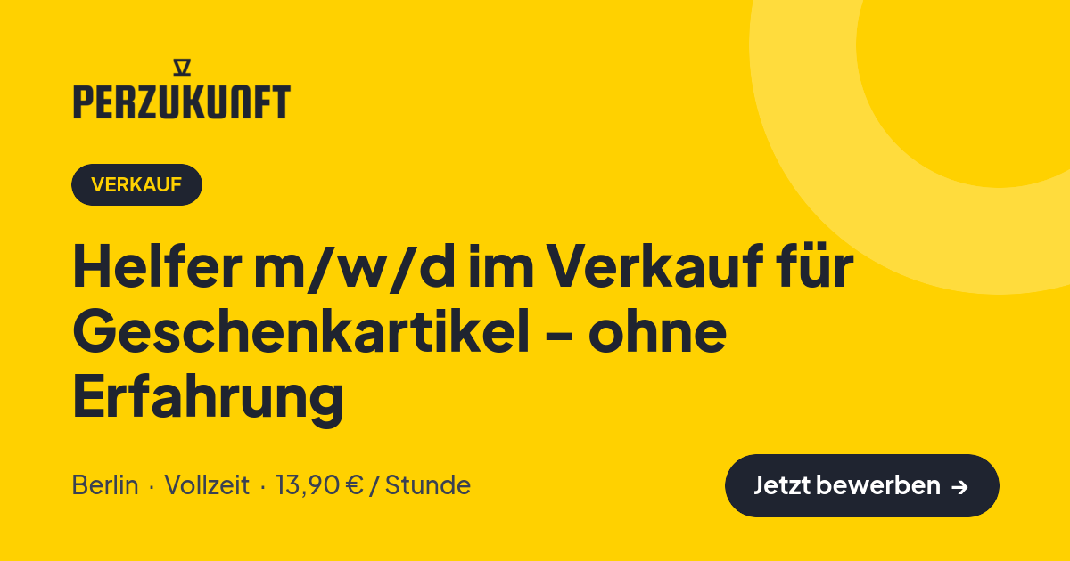 Stellenangebot: Helfer m/w/d im Verkauf für Geschenkartikel - ohne Erfahrung – Verkauf Jobs in Berlin – perZukunft