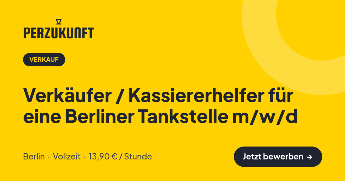 Stellenangebot: Verkäufer / Kassiererhelfer für eine Berliner Tankstelle m/w/d – Verkauf Jobs in Berlin – perZukunft