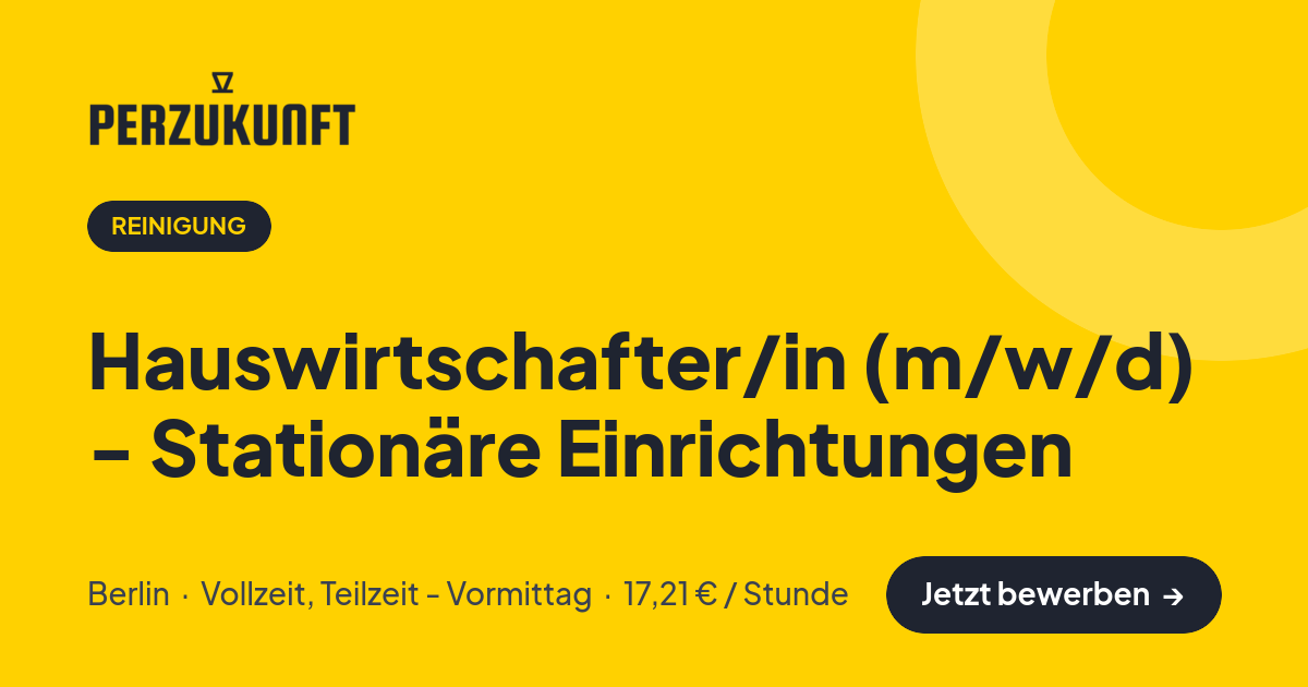 Stellenangebot: Hauswirtschafter/in (m/w/d) - Stationäre Einrichtungen – Reinigung Jobs in Berlin – perZukunft