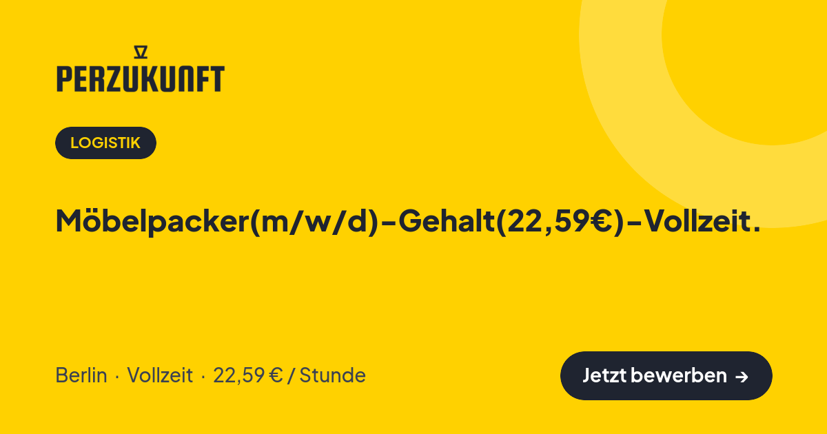 Stellenangebot: Möbelpacker(m/w/d)-Gehalt(22,59€)-Vollzeit. – Logistik Jobs in Berlin – perZukunft