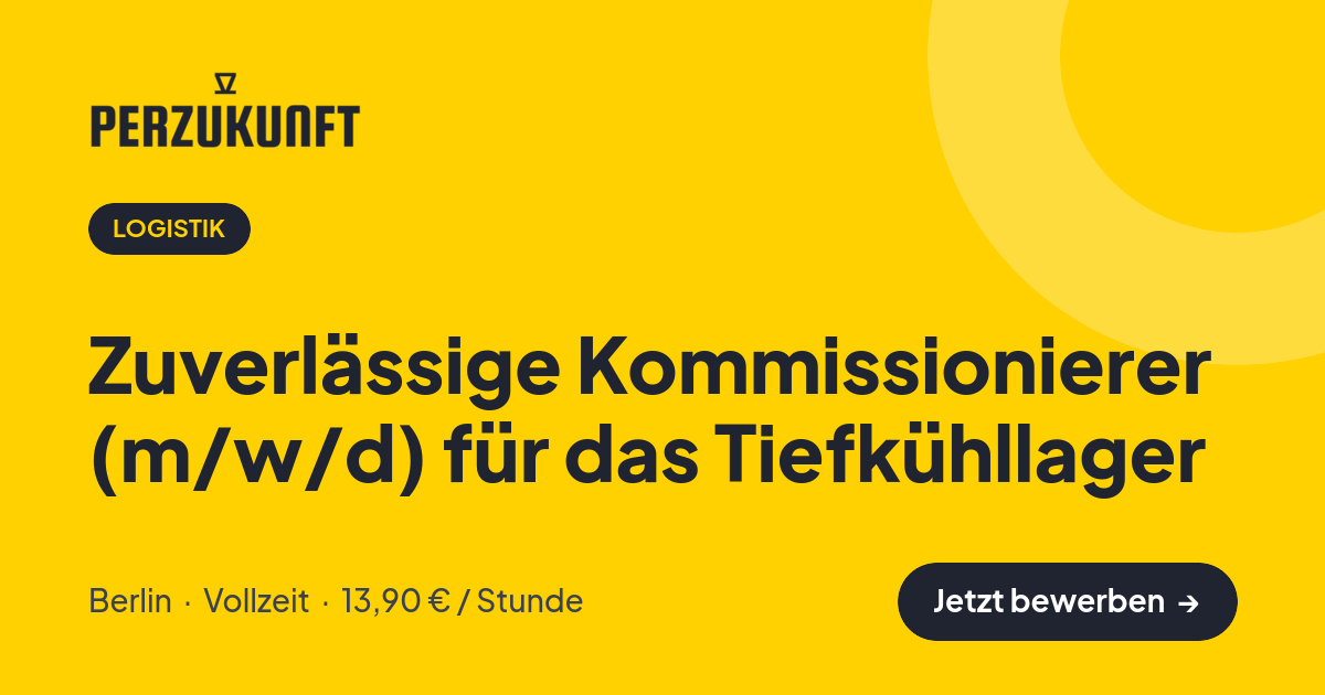 Stellenangebot: Zuverlässige Kommissionierer (m/w/d) für das Tiefkühllager – Logistik Jobs in Berlin – perZukunft