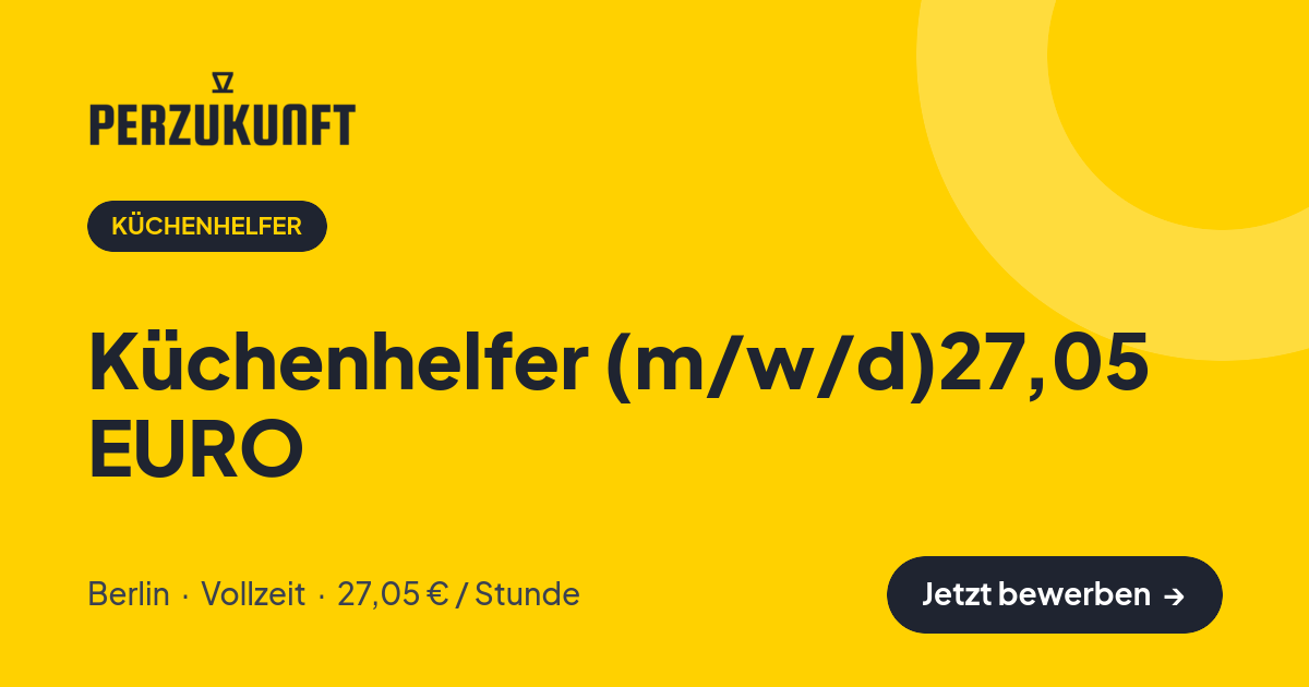 Stellenangebot: Küchenhelfer (m/w/d)27,05 EURO – Küchenhelfer Jobs in Berlin – perZukunft