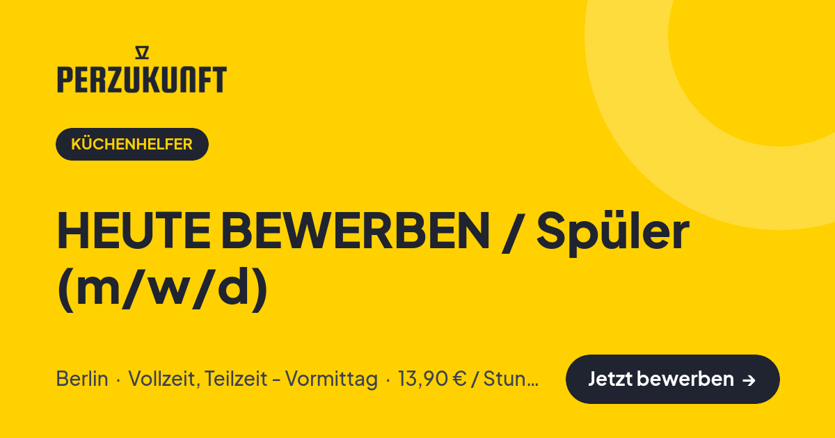 Stellenangebot: HEUTE BEWERBEN / Spüler (m/w/d) – Küchenhelfer Jobs in Berlin – perZukunft