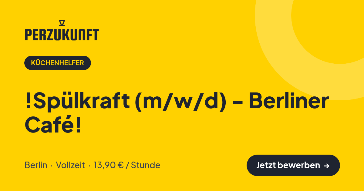 Stellenangebot: !Spülkraft (m/w/d) - Berliner Café! – Küchenhelfer Jobs in Berlin – perZukunft