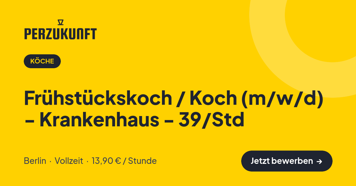 Stellenangebot: Frühstückskoch / Koch (m/w/d) - Krankenhaus - 39/Std – Köche Jobs in Berlin – perZukunft