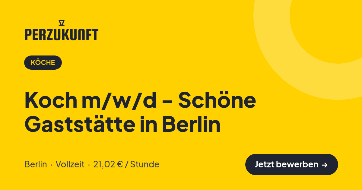 Stellenangebot: Koch m/w/d - Schöne Gaststätte in Berlin – Köche Jobs in Berlin – perZukunft
