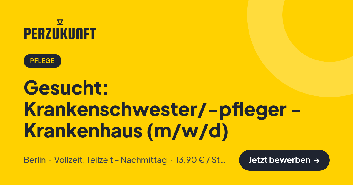 Stellenangebot: Gesucht: Krankenschwester/-pfleger - Krankenhaus (m/w/d) – Pflege Jobs in Berlin – perZukunft