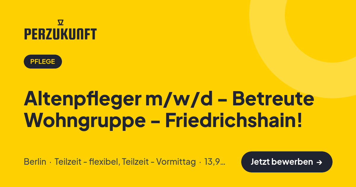 Stellenangebot: Altenpfleger m/w/d - Betreute Wohngruppe - Friedrichshain! – Pflege Jobs in Berlin – perZukunft