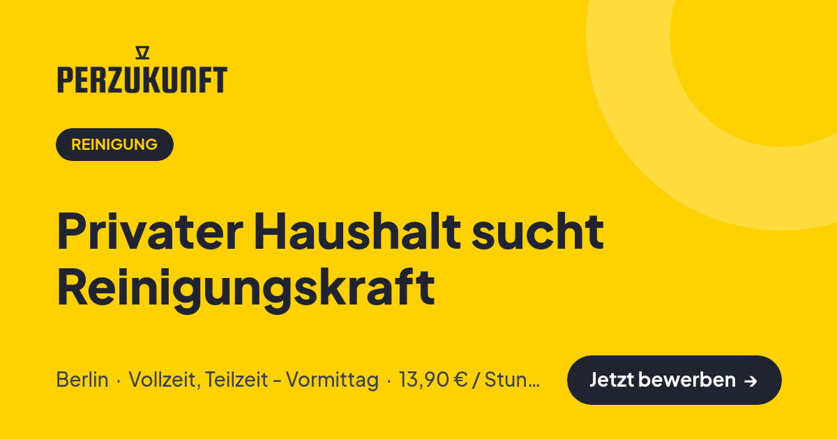 Stellenangebot: Privater Haushalt sucht Reinigungskraft – Reinigung Jobs in Berlin – perZukunft