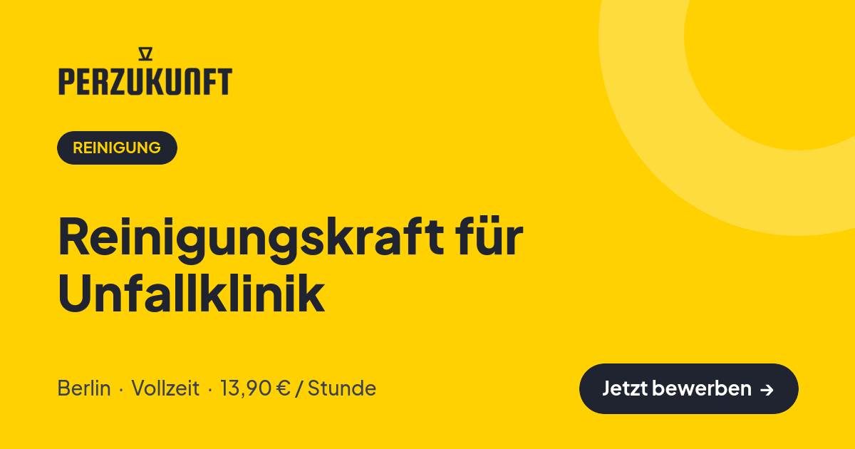 Stellenangebot: Reinigungskraft für Unfallklinik – Reinigung Jobs in Berlin – perZukunft