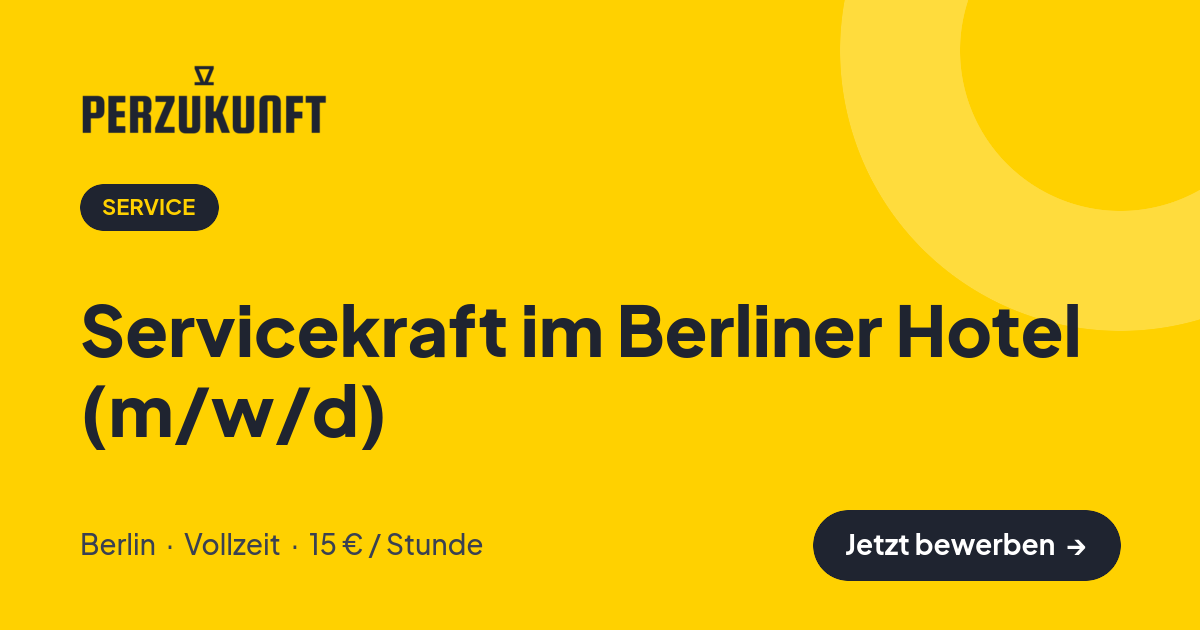 Stellenangebot: Servicekraft im Berliner Hotel (m/w/d) – Service Jobs in Berlin – perZukunft