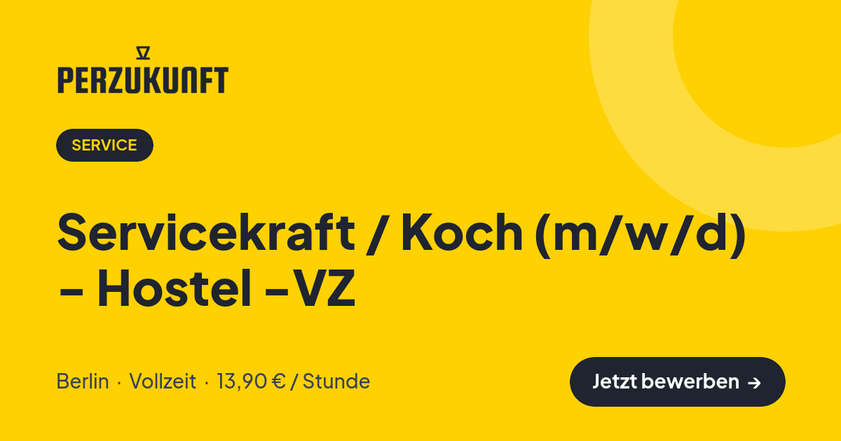 Stellenangebot: Servicekraft / Koch (m/w/d) - Hostel -VZ – Service Jobs in Berlin – perZukunft