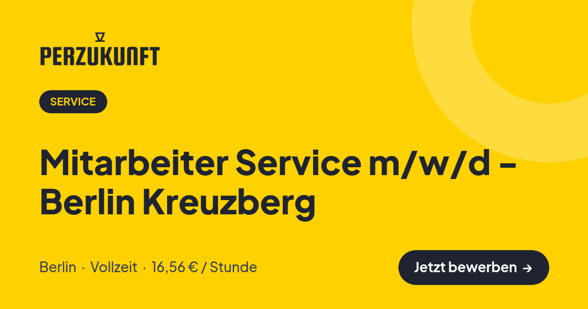 Stellenangebot: Mitarbeiter Service m/w/d - Berlin Kreuzberg – Service Jobs in Berlin – perZukunft