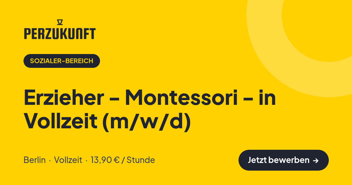 Stellenangebot: Erzieher - Montessori - in Vollzeit (m/w/d) – Sozialer-Bereich Jobs in Berlin – perZukunft