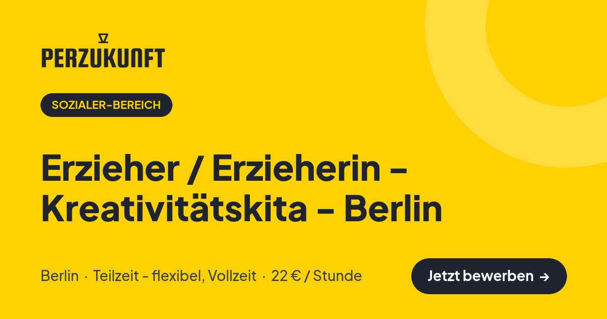 Stellenangebot: Erzieher / Erzieherin - Kreativitätskita - Berlin – Sozialer-Bereich Jobs in Berlin – perZukunft