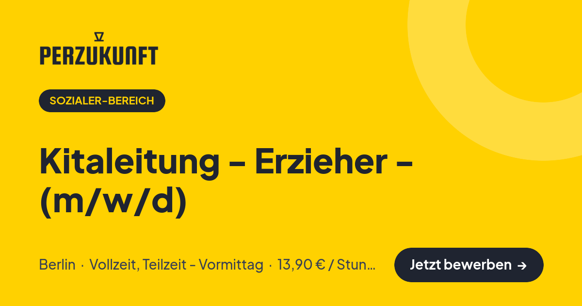 Stellenangebot: Kitaleitung - Erzieher - (m/w/d) – Sozialer-Bereich Jobs in Berlin – perZukunft