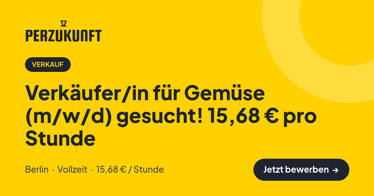 Stellenangebot: Verkäufer/in für Gemüse (m/w/d) gesucht! 15,68 € pro Stunde – Verkauf Jobs in Berlin – perZukunft