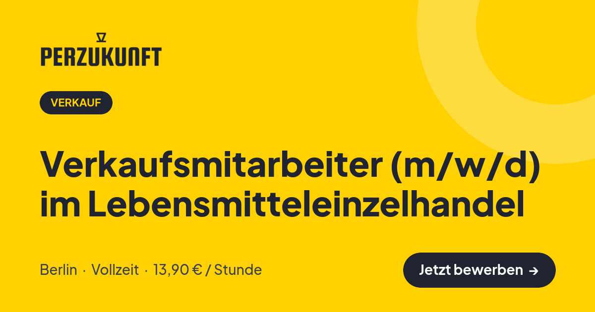 Stellenangebot: Verkaufsmitarbeiter (m/w/d) im Lebensmitteleinzelhandel – Verkauf Jobs in Berlin – perZukunft