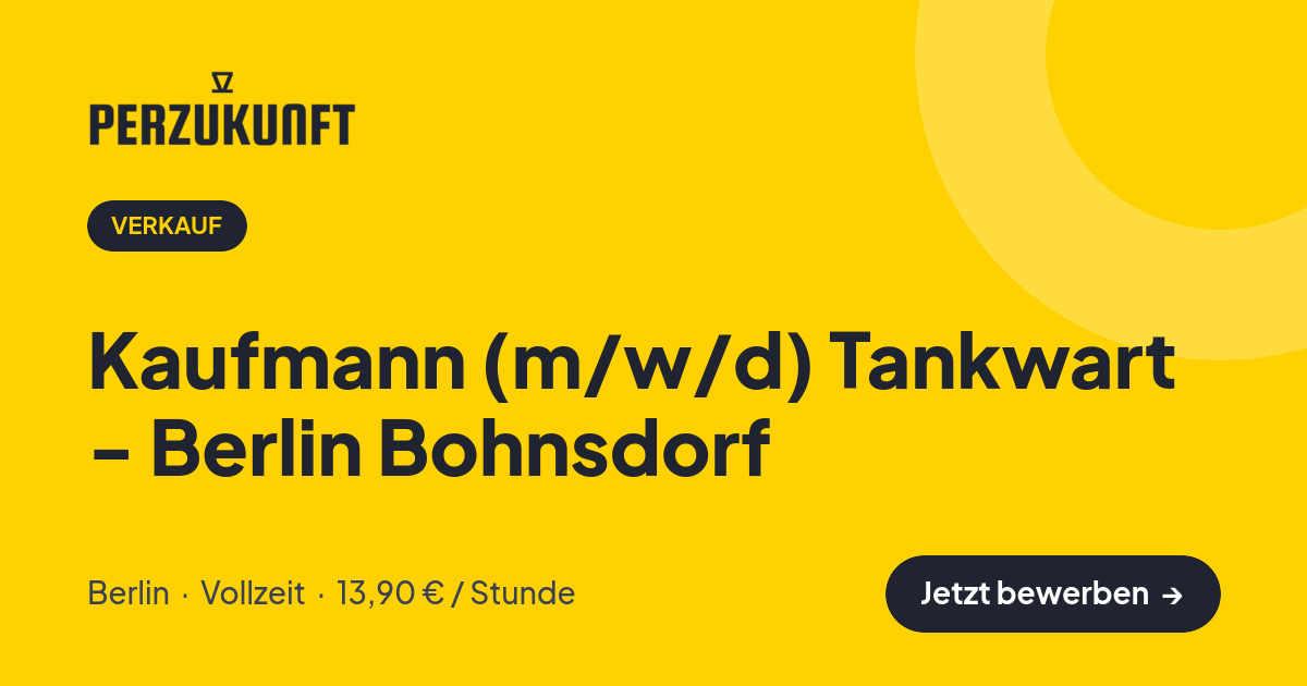 Stellenangebot: Kaufmann (m/w/d) Tankwart - Berlin Bohnsdorf – Verkauf Jobs in Berlin – perZukunft