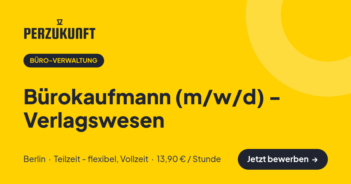 Stellenangebot: Bürokaufmann (m/w/d) - Verlagswesen – Büro-Verwaltung Jobs in Berlin – perZukunft