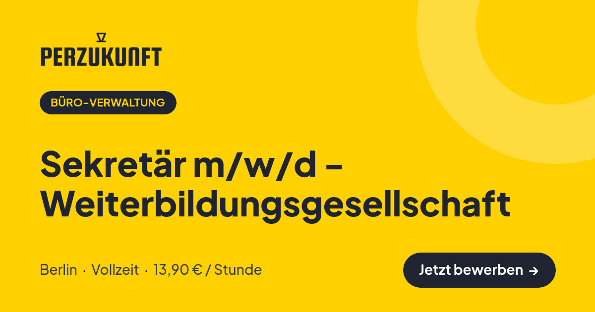 Stellenangebot: Sekretär m/w/d - Weiterbildungsgesellschaft – Büro-Verwaltung Jobs in Berlin – perZukunft