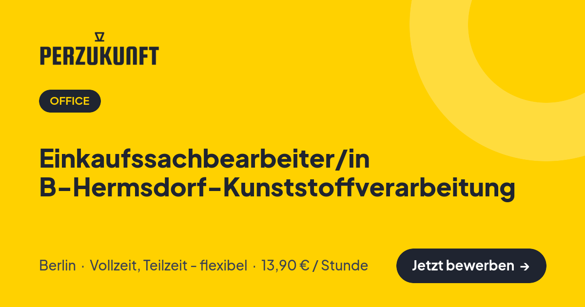Stellenangebot: Einkaufssachbearbeiter/in B-Hermsdorf-Kunststoffverarbeitung – Office Jobs in Berlin – perZukunft