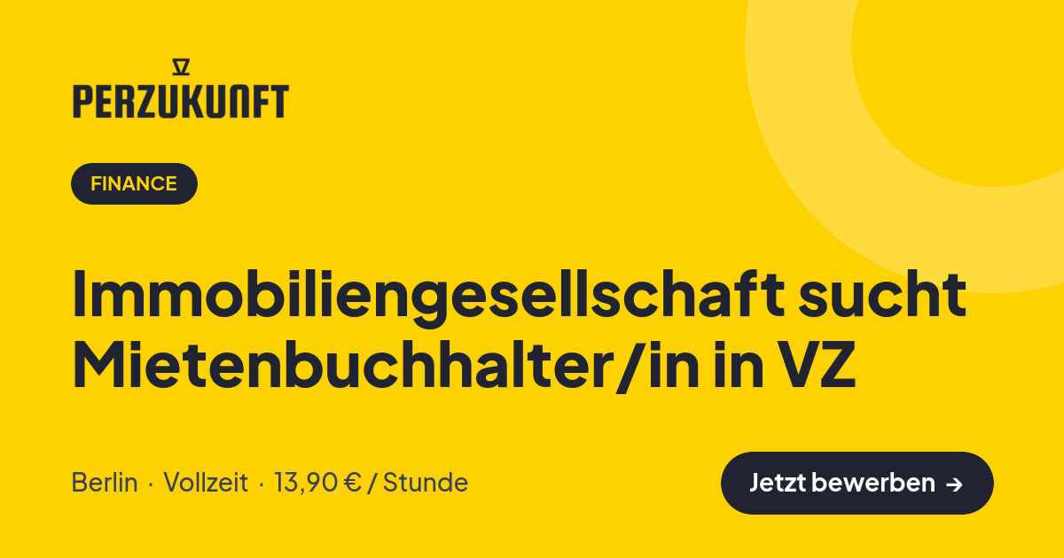 Stellenangebot: Immobiliengesellschaft sucht Mietenbuchhalter/in in VZ – Finance Jobs in Berlin – perZukunft