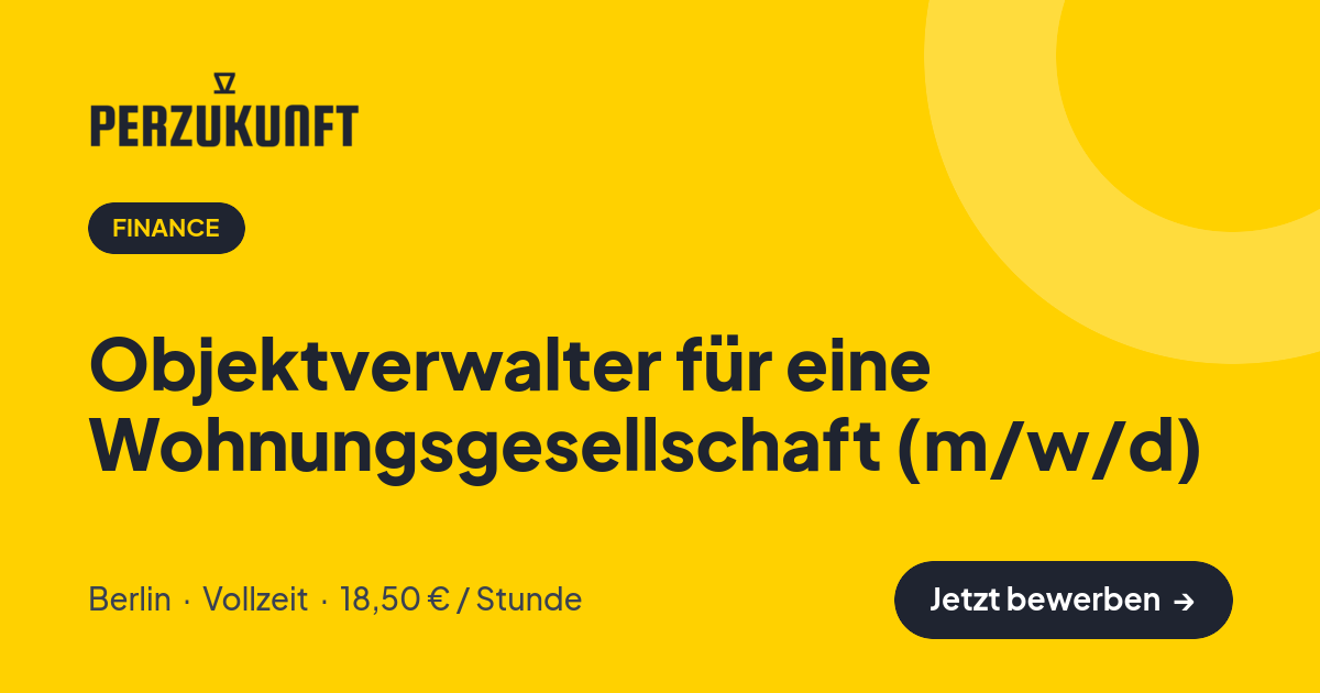 Stellenangebot: Objektverwalter für eine Wohnungsgesellschaft (m/w/d) – Finance Jobs in Berlin – perZukunft
