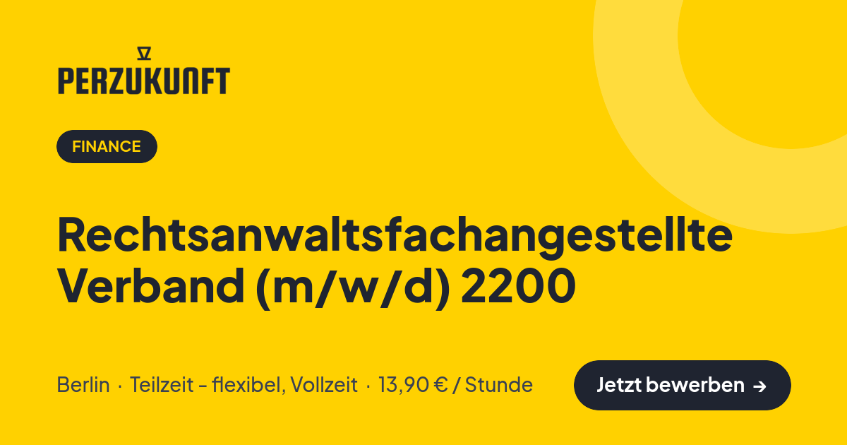 Stellenangebot: Rechtsanwaltsfachangestellte Verband (m/w/d) 2200 – Finance Jobs in Berlin – perZukunft