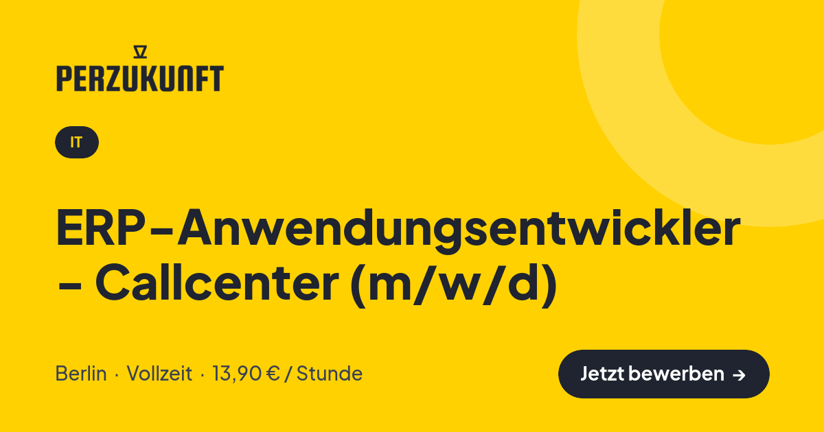 Stellenangebot: ERP-Anwendungsentwickler - Callcenter (m/w/d) – IT Jobs in Berlin – perZukunft
